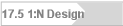 17.5 1:N Design